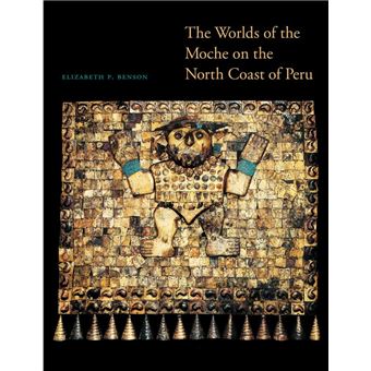 The Worlds of the Moche on the North Coast of Peru - 1