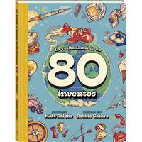 La Vuelta Al Mundo En 80 Inventos