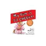 My Bum Is So Cheeky!