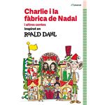 Charlie i la fàbrica de Nadal i altres contes