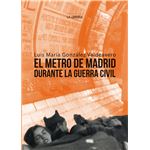 El Metro De Madrid Durante La Guerra Civil