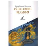 Asi Fue La Muerte Del Cazador