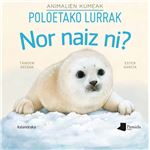 Nor Naiz Ni Animalien Kumeak Poloetako Lur