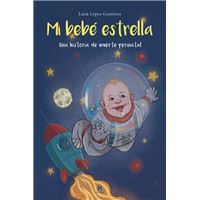Mi bebé estrella. Una historia de muerte perinatal