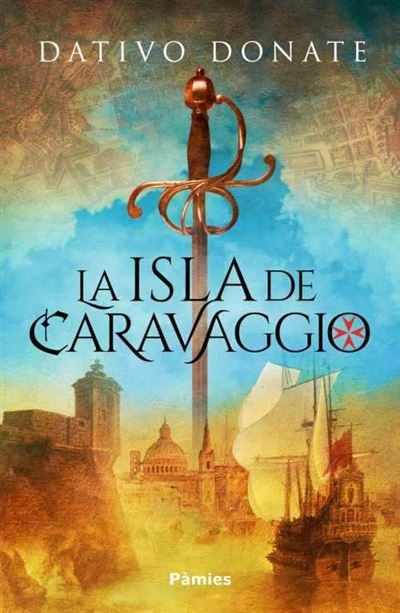 La isla de caravaggio -  Dativo Dónate (Autor)