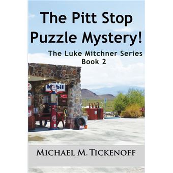 The Pitt Stop Puzzle Mystery! The Luke Mitchner Series Book 2 - 1