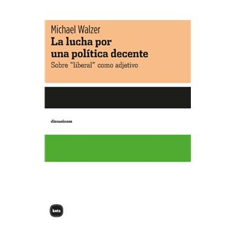 La Lucha Por Una Politica Decente