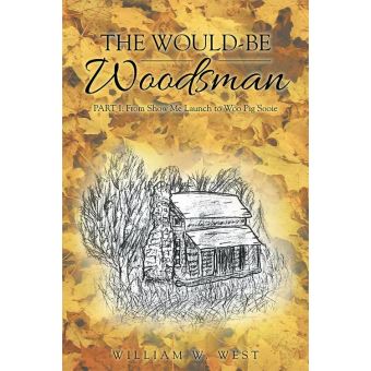 The Would-Be Woodsman - 1