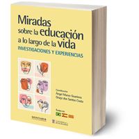 Miradas Sobre La Educación A Lo Largo De La Vida: Investigaciones Y Experiencias