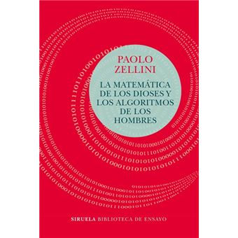 La matemática de los dioses y los algoritmos de los hombres