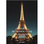 Mi Primer Viaje A Francia
