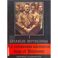 La economía alemana bajo el nazismo Vol. I