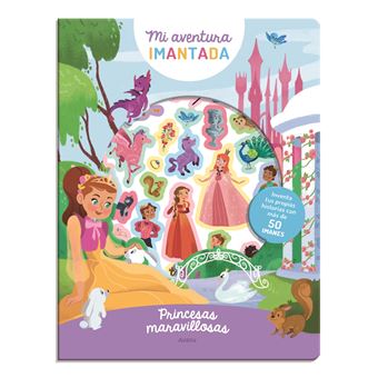 Mi aventura imantada. Princesas maravillosas