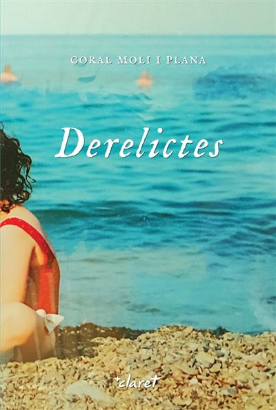 Editorial Claret, S.l.u. Coral Derelictes