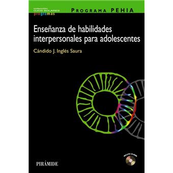 Programa PEHIA. Enseñanza de habilidades interpersonales para adolescentes * CDROM