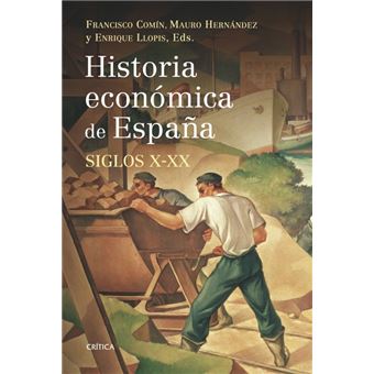 Historia economica de españa siglo