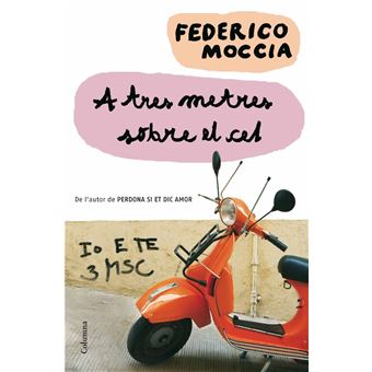 A tres metres sobre el cel