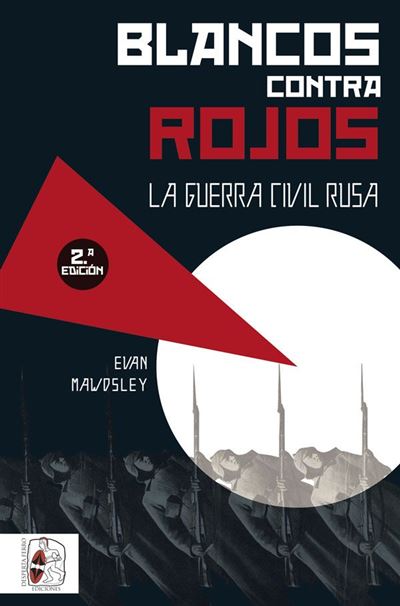 Blancos Contra Rojos. la guerra civil rusa otros