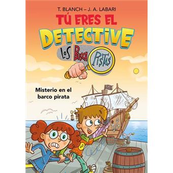Tú eres el detective con Los Buscapistas 2. Misterio en el barco pirata (Tú eres el detective con Los Buscapistas)