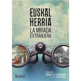 Euskal Herria. La mirada extranjera