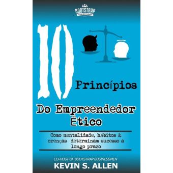 Os 10 Princípios do Empreendedor Ético - 1