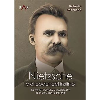 Nietzsche Y El Poder Del Instinto