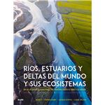 Rios Estuarios Y Deltas Del Mundo Y Sus Ecosistemas