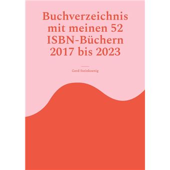 Buchverzeichnis mit meinen 52 ISBN-Büchern 2017 bis 2023 - 1