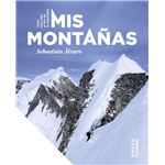 Mis montañas. Toda una vida al filo de lo imposible