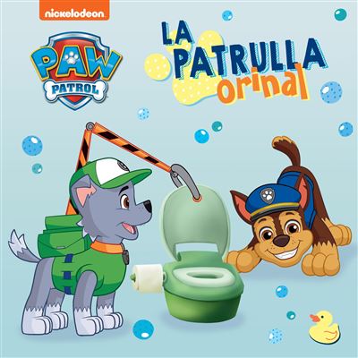 Paw Patrol-La Patrulla Orinal -  Nickelodeon (Autor)