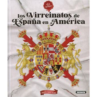 Los virreinatos de España en América