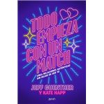 Todo Empieza Con Un Match