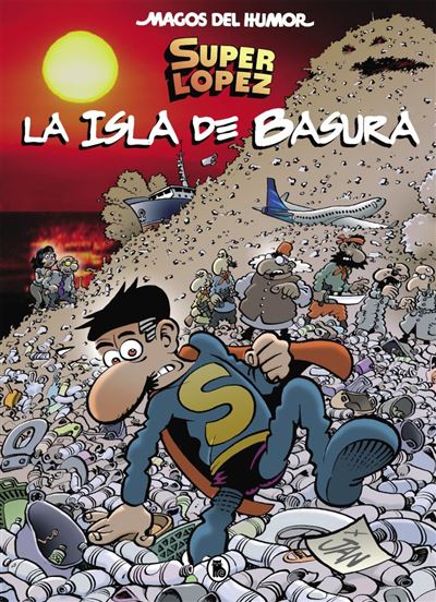 Superlópez La isla de basura - Magos del Humor 197