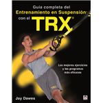 Guía completa del entrenamiento en suspensión con el TRX