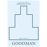Goodman Sobre La Arquitectura