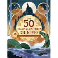 Los 50 Lugares Mas Misteriosos Del Mundo