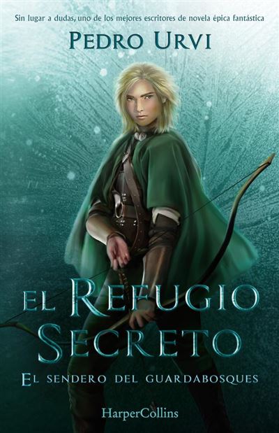 El Refugio Secreto (El Sendero del Guardabosques, Libro 5) -  Pedro Urvi (Autor)