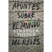 Apuntes sobre el mundo del revés. Una guía no oficial de Stranger Things