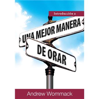 Introducción a Una Mejor Manera De Orar - 1