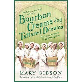 Bourbon Creams and Tattered Dreams