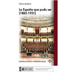 La españa que pudo ser 1885 1931