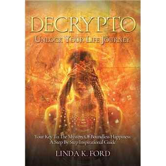 Decrypto: Unlock Your Life Journey: Your Key To The Mystery Of Boundless Happiness - 1