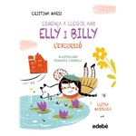 Comença A Llegir Amb Elly I Billy: L´´Excursió