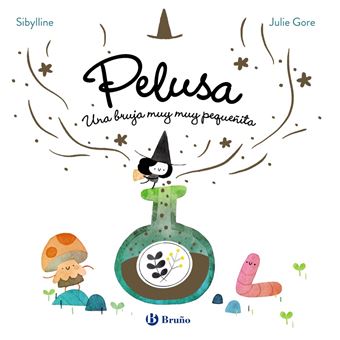 La Bruja Pelusa 1 Pelusa Una Bruja Muy Muy Pequeñita