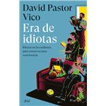 Era de idiotas