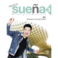 Nuevo Sueña 3 B2. Cuaderno de ejercicios