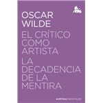 El Critico Como Artista-La Decadencia De La Mentira