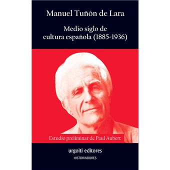 Medio Siglo De Cultura Española (1885-1936)