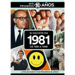 Si Naciste En 1981: De 1981 A 1998
