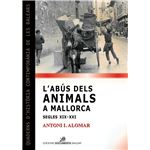 L''abús dels animals a Mallorca (segles XIX-XXI)